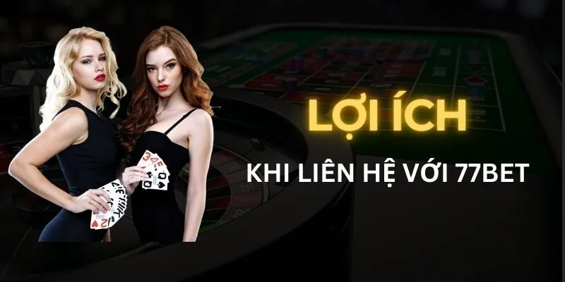 Những lưu ý quan trọng khi liên hệ 77bet